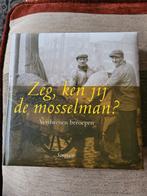 Zeg, ken jij de mosselman? - Boekje over verdwenen beroepen, Boeken, Geschiedenis | Stad en Regio, Ophalen of Verzenden