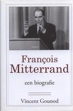 FRANÇOIS MITTERAND EEN BIOGRAFIE, Boeken, Biografieën, Politiek, Verzenden