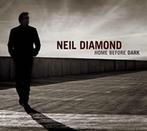 Neil Diamond Home Before Dark, 2000 tot heden, Ophalen of Verzenden, Zo goed als nieuw