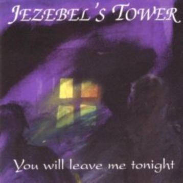 cd van Jezebel\'s Tower – You Will Leave Me Tonight beschikbaar voor biedingen