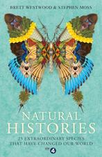 Natural Histories: 25 Extraordinary Species That Have Change, Ophalen of Verzenden, Nieuw, Natuur algemeen