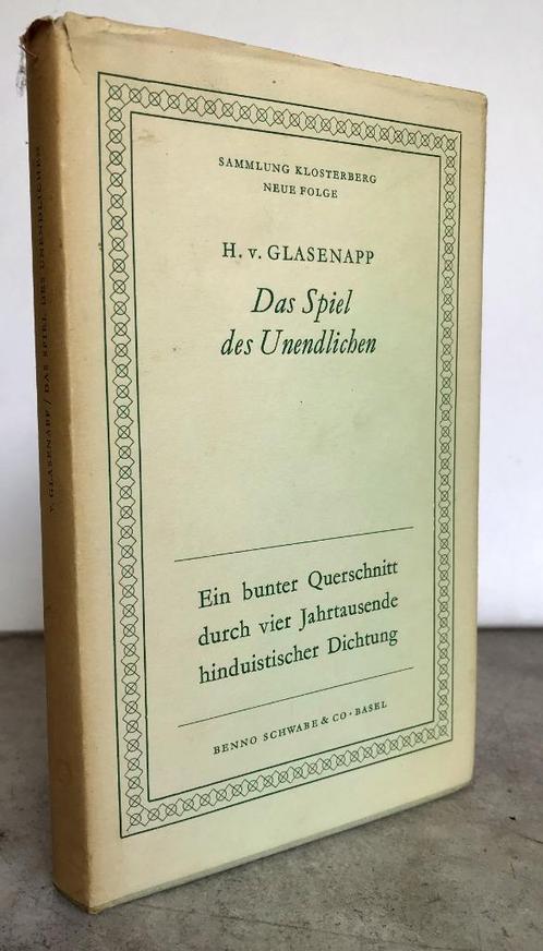 Glasenapp, H. von - Das Spiel des Unendlichen (1953 1 Aufl.), Antiek en Kunst, Antiek | Boeken en Bijbels, Ophalen of Verzenden