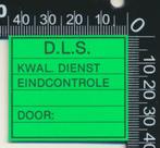 Sticker: DLS - Kwaliteits Dienst Eindcontrole, Ophalen of Verzenden, Zo goed als nieuw, Bedrijf of Vereniging