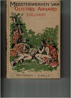 Meesterwerken van Gust. Aimard: Edelhart, Ophalen of Verzenden, Gelezen