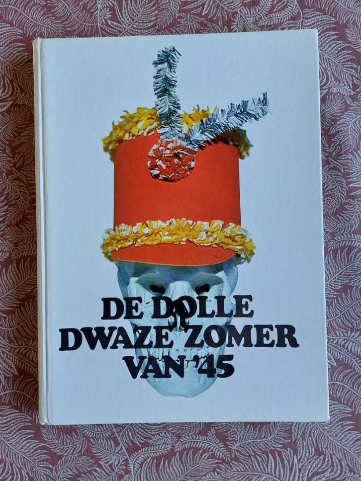 Fotoboek de Dolle dwaze zomer van '45, Boeken, Oorlog en Militair, Gelezen, Overige onderwerpen, Tweede Wereldoorlog, Ophalen of Verzenden