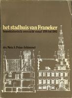 Het Stadhuis van Franeker Bouwhistorisch overzicht 1591-1981, Ophalen of Verzenden, Gelezen