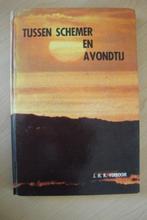 TUSSEN SCHEMER EN AVONDTIJ door JHR Verboom, Ophalen of Verzenden, Gelezen