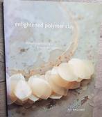 Enlightened polymer clay, Boeken, Rie Nagumo, Geschikt voor kinderen, Ophalen of Verzenden, Zo goed als nieuw