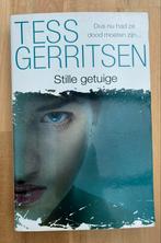 Stille Getuige - Tess Gerritsen, Ophalen of Verzenden, Gelezen, Tess Gerritsen, Nederland