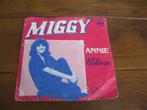 Miggy annie hou jij mijn tassie even vast want die gozer, 7 inch, Single, Ophalen of Verzenden, Zo goed als nieuw
