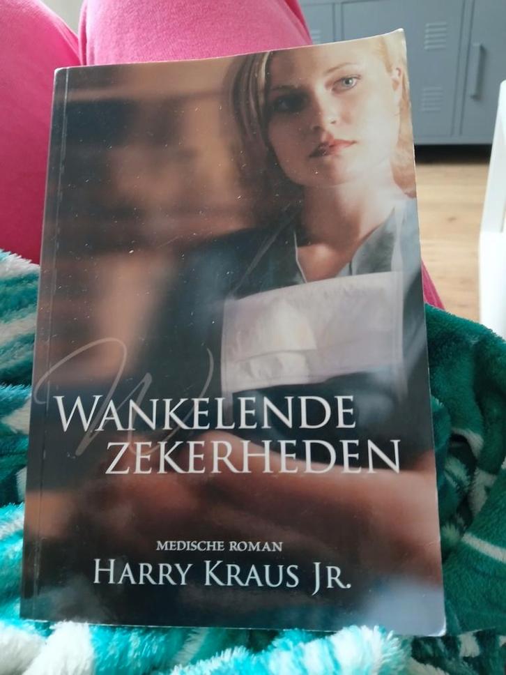 Wankelende Zekerheden - Harry Kraus Jr., Boeken, Romans, Gelezen, Nederland, Ophalen of Verzenden