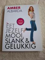 Eet Jezelf Mooi, Slank & Gelukkig - Amber Albarda, Ophalen of Verzenden, Zo goed als nieuw, Dieet en Voeding, Amber Albarda