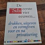 Sdu: De eerste vier eeuwen..., Ophalen of Verzenden