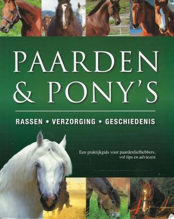 PAARDEN & PONY'S PRAKTIJKGIDS VOOR PAARDEN LIEFHEBBERS beschikbaar voor biedingen
