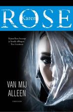 Karen Rose - Van mij alleen, Ophalen of Verzenden, Gelezen, Nederland