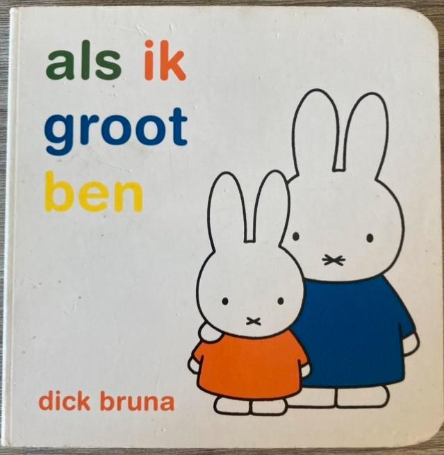 [Zie omschrijving!] Als ik groot ben - Dick Bruna, Boeken, Kinderboeken | Baby's en Peuters, Gelezen, Ophalen of Verzenden