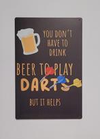 Drink beer to play darts darten bier reclamebord van metaal, Huis en Inrichting, Woonaccessoires | Tekstborden en Spreuken, Info@deconoord.nl