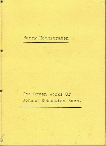 Harry Hoogstraten The Organ Works of Johann Sebastian Bach beschikbaar voor biedingen
