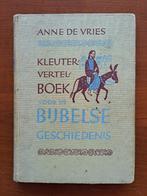 Kleutervertelboek Bijbelse geschiedenis - Anne de Vries, Ophalen of Verzenden, Bijbel
