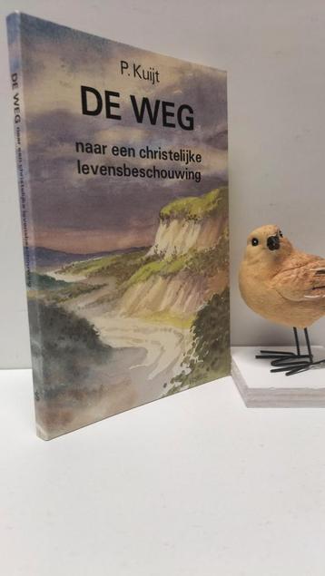 Kuijt, P. : De weg ( naar een christelijke levensbeschouwing beschikbaar voor biedingen