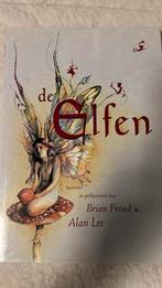 B. Froud - De elfen in zeer goede staat., Boeken, Ophalen of Verzenden, Zo goed als nieuw, B. Froud; Alan Lee