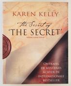 Kelly, Karen - The secret of the secret / ontrafel de myster, Boeken, Esoterie en Spiritualiteit, Gelezen, Achtergrond en Informatie