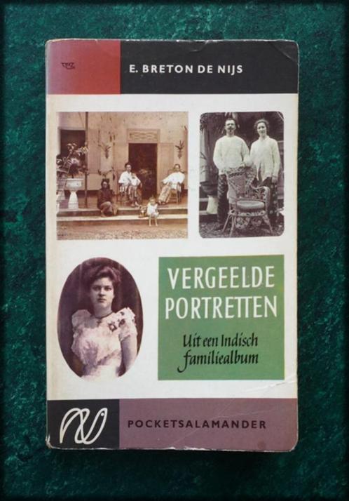 VERGEELDE PORTRETTEN u/e Indisch familiealbum-Breton de Nijs, Boeken, Geschiedenis | Vaderland, Zo goed als nieuw, 20e eeuw of later