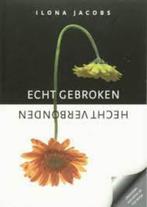 Echt Gebroken Hecht Verbonden Ilona Jacobs 9789063535223, Ophalen of Verzenden, Zo goed als nieuw, Sociale psychologie, Ilona Jacobs