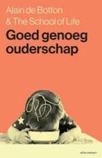 Goed genoeg ouderschap, boek van Alain de Botton, Boeken, Ophalen of Verzenden, Zo goed als nieuw, Alain de Botton, Overige onderwerpen