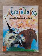 ABRACADABRA. INGRID &DIETER SCHUBERT., Ingrid & Dieter Schubert, Fictie algemeen, Jongen of Meisje, Ophalen of Verzenden