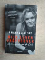 Mijn leven undercover - Amaryllis Fox, Amaryllis Fox, Ophalen of Verzenden, Politiek, Zo goed als nieuw