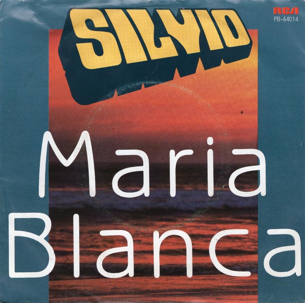 SILVIO  -  Maria Blanca, Gebruikt, 7 inch, Single, Ophalen of Verzenden