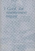 DS.L.VROEGINDEWEIJ - 't Goed, dat nimmermeer vergaat, Boeken, Ophalen of Verzenden, Gelezen