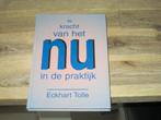 Eckhart Tolle de kracht van het NU in de praktijk, Boeken, Ophalen of Verzenden, Nieuw, Overige onderwerpen, Achtergrond en Informatie