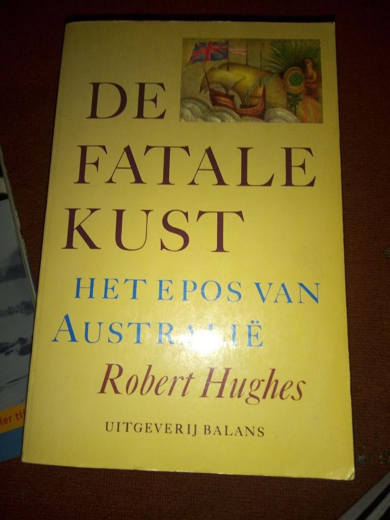 De Fatale Kust: Het Epos van Australië - Robert Hughes, Verzenden