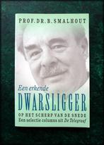 EEN ERKENDE DWARSLIGGER - Prof Dr B Smalhout - Bundel met ee, Zo goed als nieuw, Verzenden