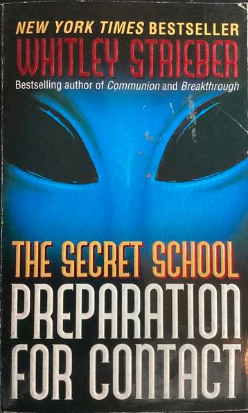 Whitley Strieber - The Secret School Preparation for Contact beschikbaar voor biedingen