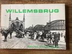 Willemsbrug.  Een eeuw in honderd foto,s, Ophalen of Verzenden