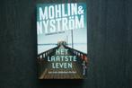 HET LAATSTE LEVEN.. Mohlin & Nyström, Ophalen of Verzenden, Zo goed als nieuw