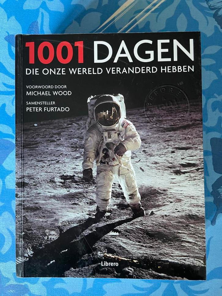 1001 Dagen Die Onze Wereld Veranderd Hebben, Boeken, Geschiedenis | Wereld, Gelezen, Overige gebieden, 20e eeuw of later, Ophalen of Verzenden