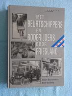 Met Beurtschippers en Boderijders door Friesland, Ophalen of Verzenden, 20e eeuw of later, Zo goed als nieuw