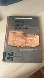 Wortels van de wiskunde, Ophalen of Verzenden, Zo goed als nieuw, William P. Berlinghoff; Fernando Q. Gouvêa