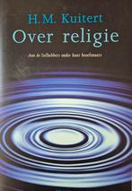 Over religie - H.M. Kuitert, Ophalen of Verzenden, Gelezen, H.M. Kuitert, Christendom | Protestants