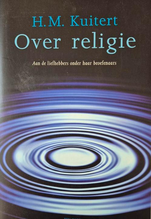Over religie - H.M. Kuitert, Boeken, Godsdienst en Theologie, Gelezen, Christendom | Protestants, Ophalen of Verzenden