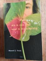 Als ik nee zeg, voel ik mij schuldig - Manuel J. Smith, Ophalen of Verzenden, Manuel J. Smith