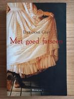 Met goed fatsoen, Deeanne Gist, christelijk historisch IZGS!, Boeken, Ophalen of Verzenden, Zo goed als nieuw