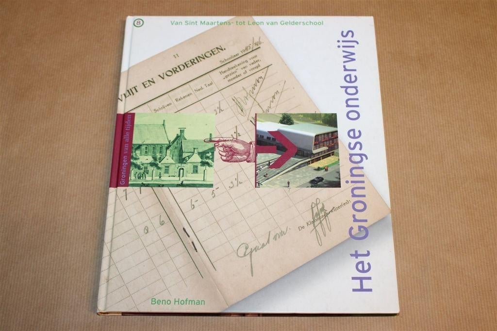 Het Groningse Onderwijs — Beno Hofman — Geschiedenis, Ophalen of Verzenden, Zo goed als nieuw