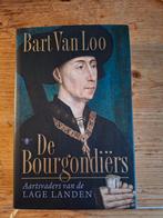 De Bourgondiers, 15e en 16e eeuw, Loo, Bart van, Nieuw, Ophalen of Verzenden