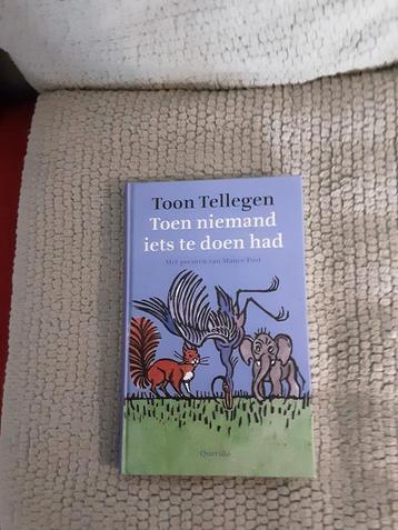 Toon Tellegen----Toen niemand iets te doen had beschikbaar voor biedingen