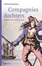 COMPAGNIES DOCHTERS / VOC balans MICHEL KETELAARS, Ophalen of Verzenden, Gelezen